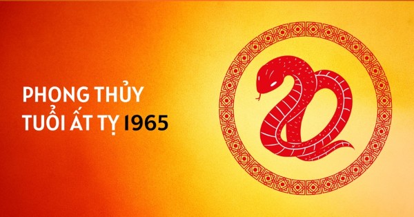Tổng quan phong thủy tuổi Ất Tỵ 1965